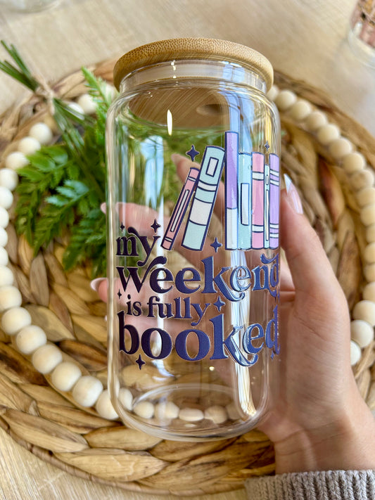 My Weekends Is Fully Booked | Book Themed Glass Cup - Glass & Glamour Co.